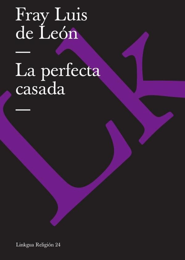 La perfecta casada | Fray Luis De León