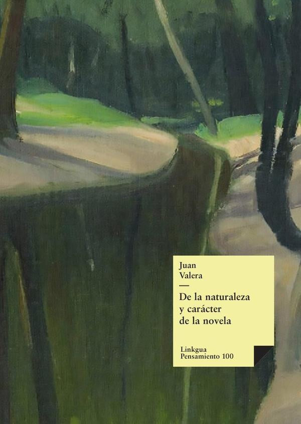 De la naturaleza y carácter de la novela | Juan Valera