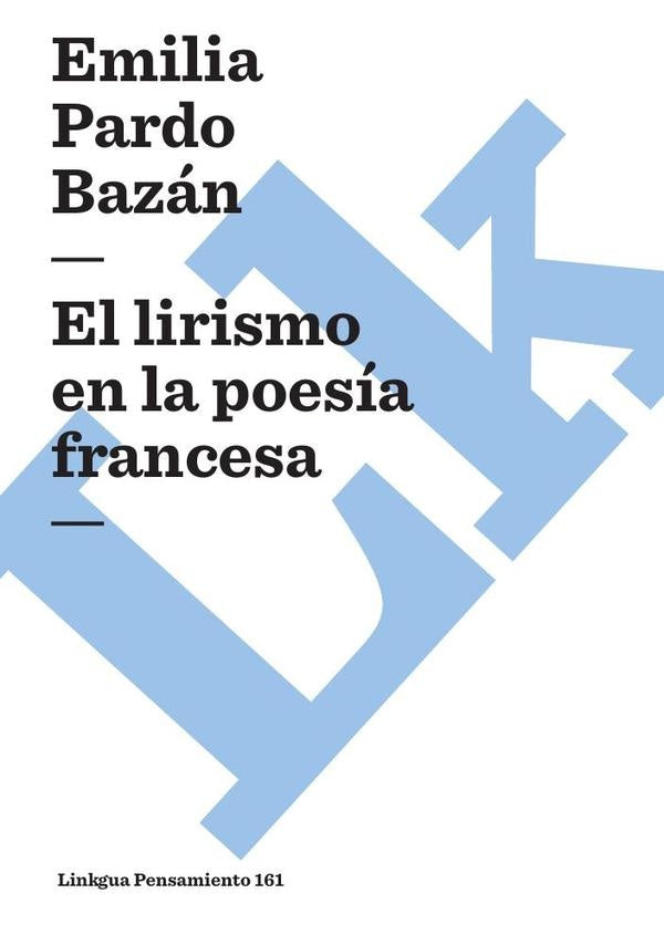 El lirismo en la poesía francesa | Emilia Pardo Bazán