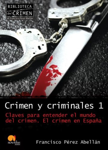 Crimen y criminales | Francisco Pérez Abellán