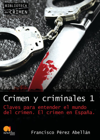 Crimen y criminales I | Francisco Pérez Abellán