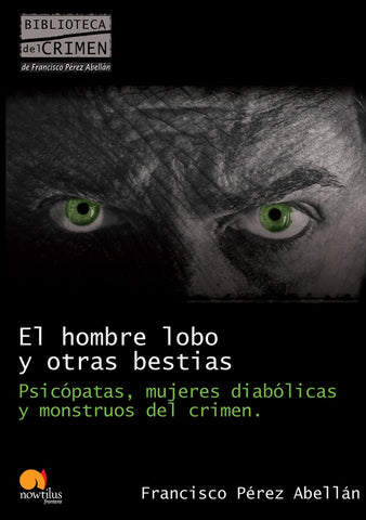 El hombre lobo y otras bestias | Francisco Pérez Abellán