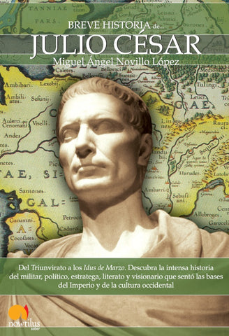 Breve historia de Julio César | Miguel Ángel Novillo López