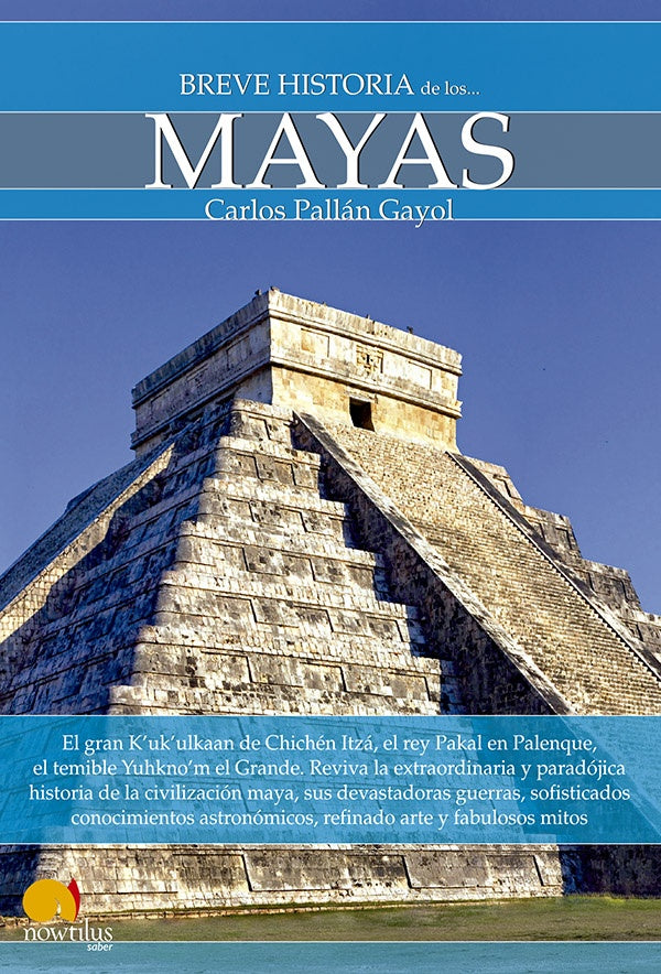 Breve historia de los mayas | Carlos Pallán