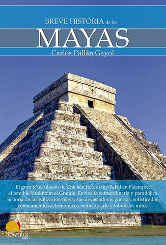 Breve historia de los mayas | Carlos Pallán