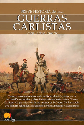 Breve historia de las guerras carlistas | Josep Carles Clemente
