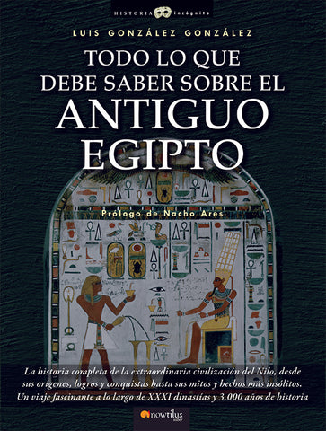 Todo lo que debe saber sobre el Antiguo Egipto | Borrero González, González González