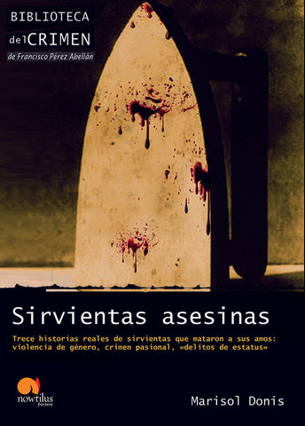 Sirvientas asesinas | Marisol Donis