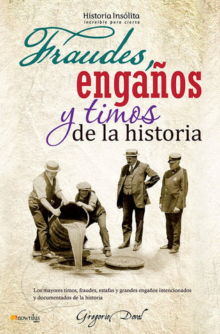 Fraudes, engaños y timos de la historia | Gregorio Doval