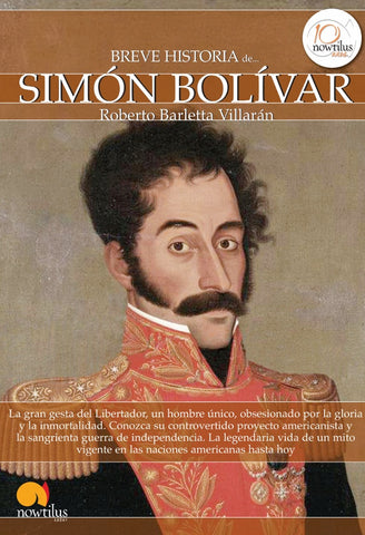 Breve historia de Simón Bolívar | Roberto Barletta