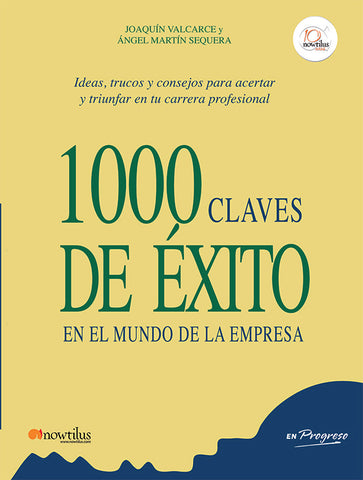 1000 claves de éxito en el mundo de la empresa | Martín Sequera, Valcarce
