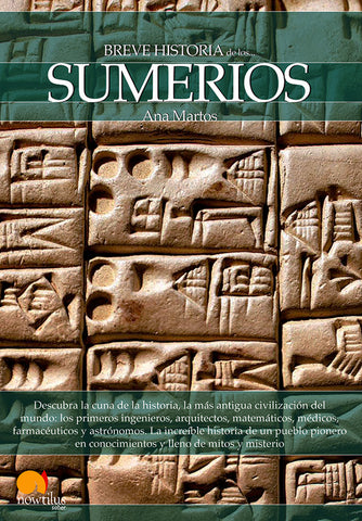 Breve historia de los sumerios | Ana Martos Rubio