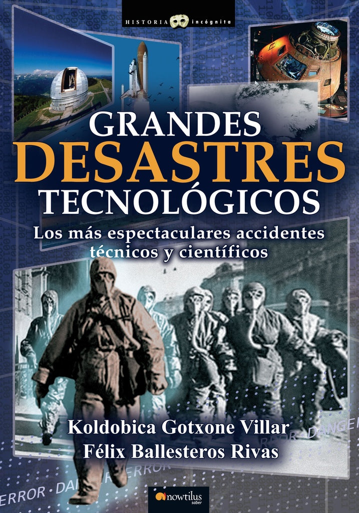 Grandes desastres tecnológicos | Ballesteros, Gotxone