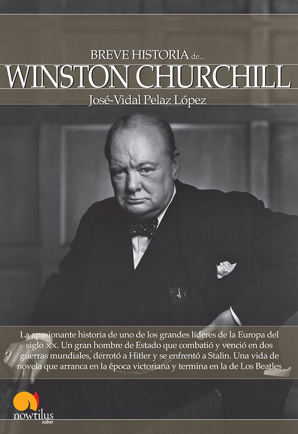 Breve historia de Winston Churchill | José-Vidal Pelaz López
