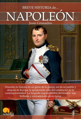 Breve historia de Napoleón | Juan Granados