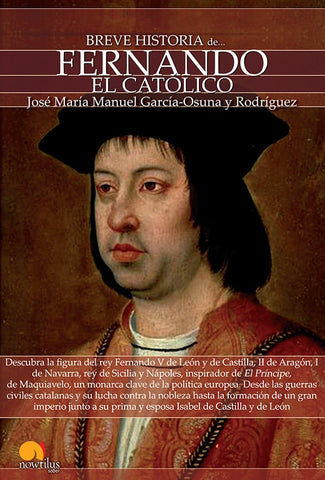 Breve historia de Fernando el Católico | José María Manuel García