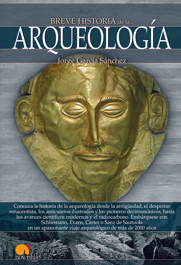 Breve historia de la arqueología | Jorge García Sánchez