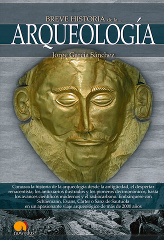 Breve historia de la arqueología | Jorge García Sánchez