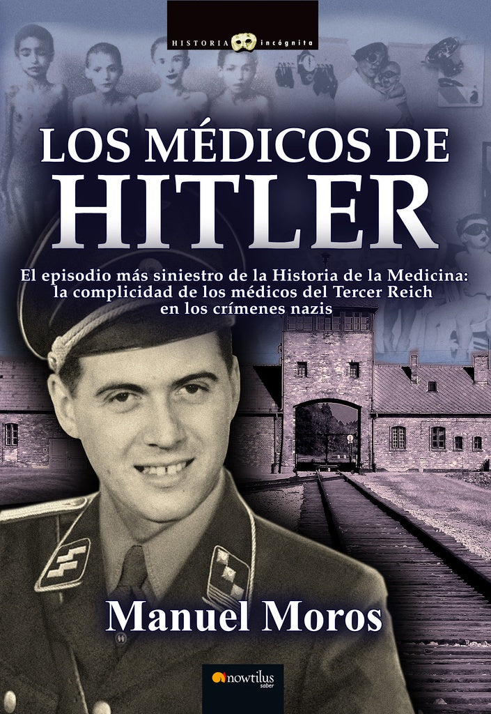LOS MEDICOS DE HITLER | Manuel Moros Peña