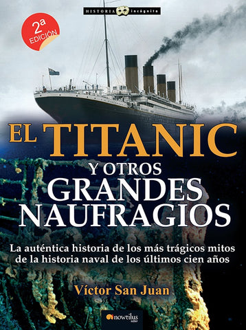 El Titanic y otros grandes naufragios | Víctor San Juan, Víctor San Juan y otros