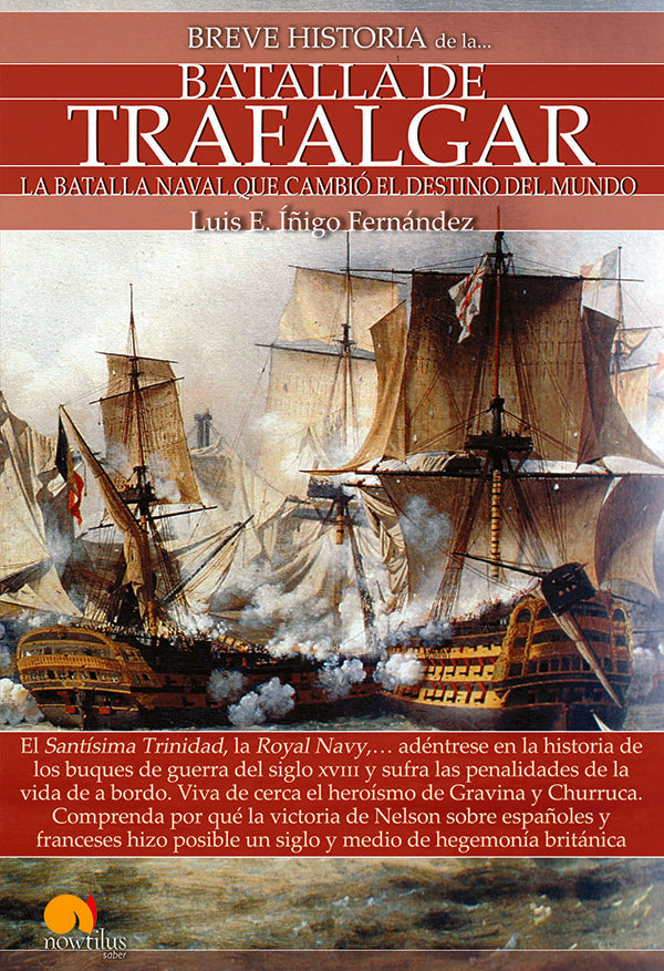 Breve historia de la Batalla de Trafalgar | Luis E. Íñigo Fernández