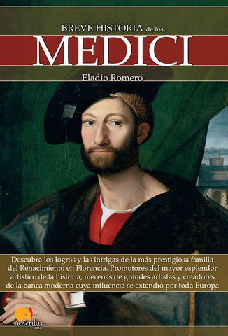 Breve historia de los Medici | Eladio Romero