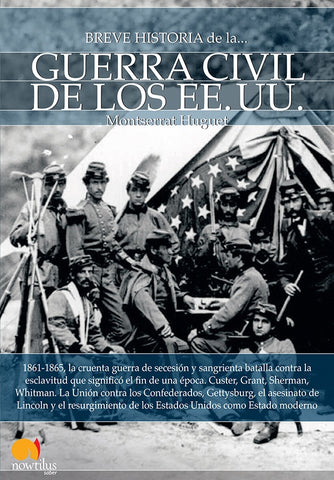 Breve historia de la guerra civil de los Estados Unidos | Monserrat Huguet