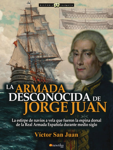La Armada desconocida de Jorge Juan | Víctor San Juan