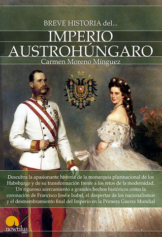 Breve historia del Imperio Austrohúngaro | Carmen Moreno Mínguez