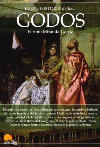 Breve historia de los godos | Fermín Miranda