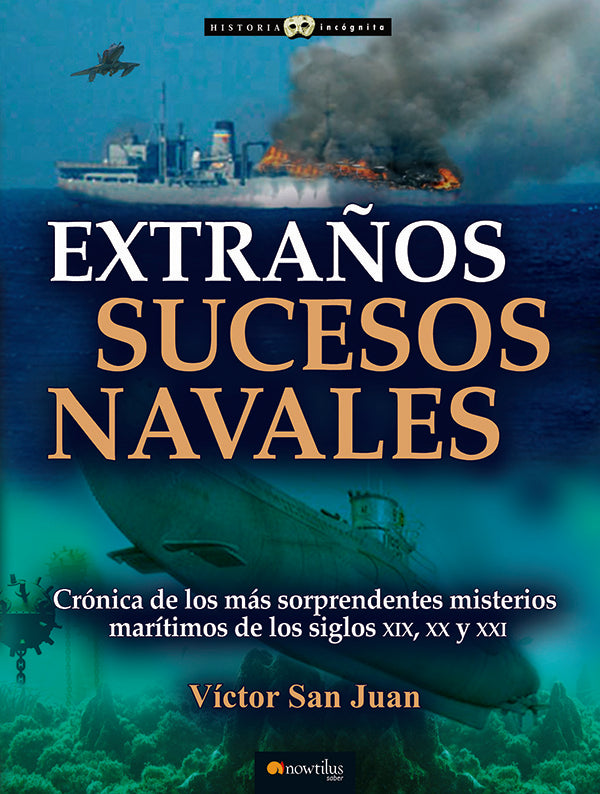 Extraños sucesos navales | Víctor San Juan, Víctor San Juan y otros