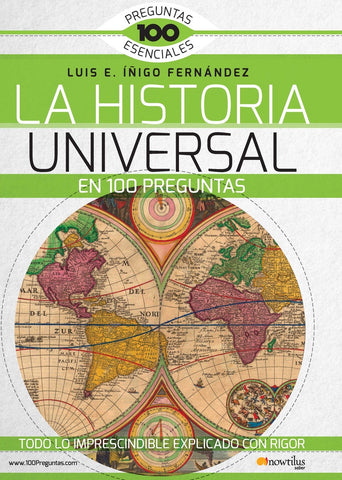 La Historia Universal en 100 preguntas | Luis E. Íñigo Fernández