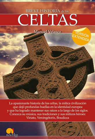 Breve historia de los celtas (versión extendida) | Manuel Velasco, Manuel Velasco y otros
