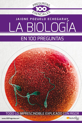 La Biología en 100 preguntas | Jaione Pozuelo Echegaray