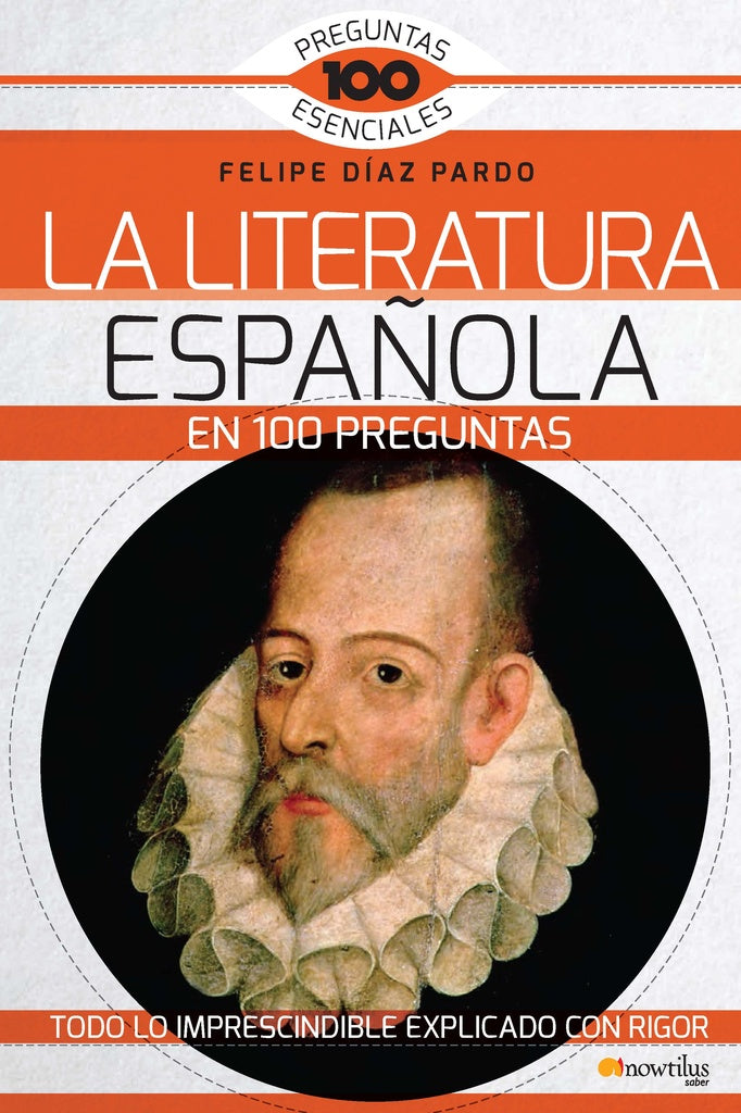 La Literatura española en 100 preguntas | Felipe  Díaz Pardo