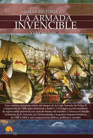 Breve historia de la Armada Invencible | Víctor San Juan, Víctor San Juan y otros
