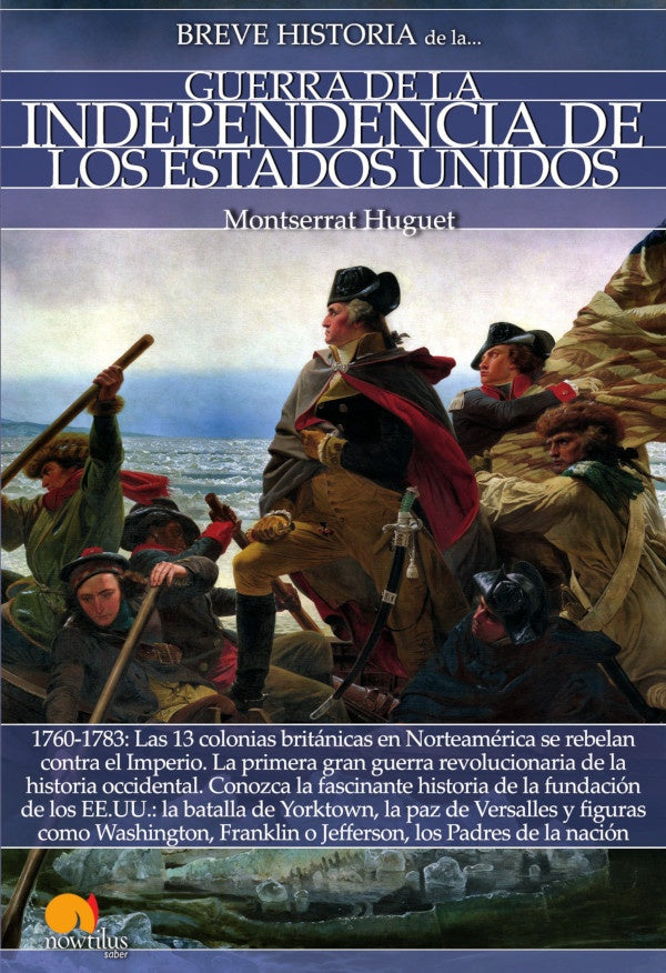 Breve historia de la Guerra de la Independencia de los Estados Unidos | Montserrat Huguet