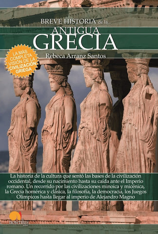 Breve historia de la antigua Grecia | Rebeca Arranz Santos