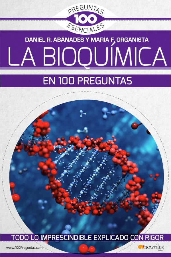 La bioquímica en 100 preguntas | Ruiz Abánades, Fernández Organista