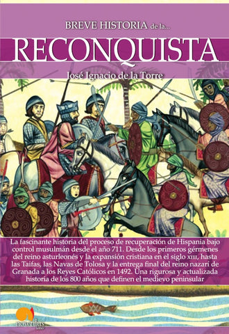 Breve historia de la Reconquista | José Ignacio De la Torre Rodríguez