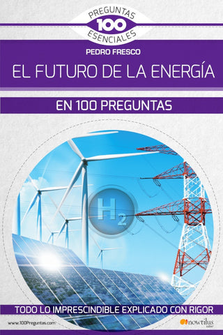 El futuro de la energía en 100 preguntas | Pedro Fresco