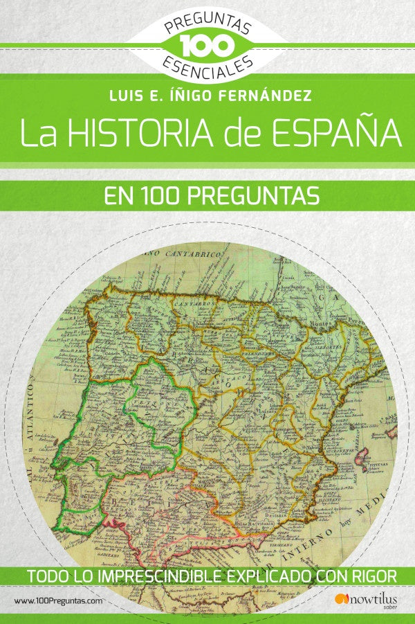 La historia de España en 100 preguntas | Luis E. Íñigo Fernández