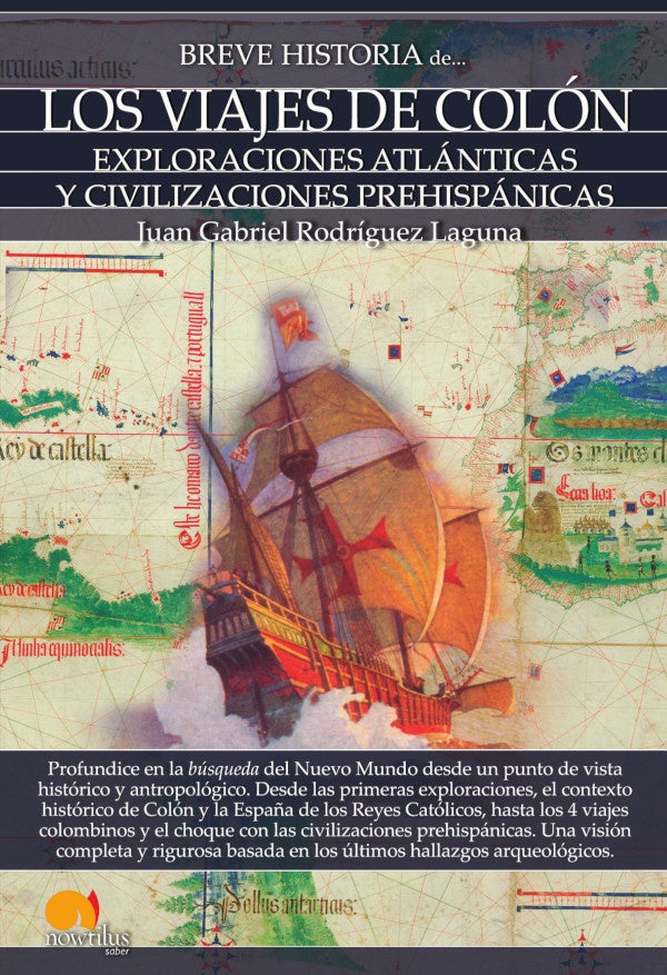 Breve historia de los viajes de Colón | Juan Gabriel Rodríguez Laguna