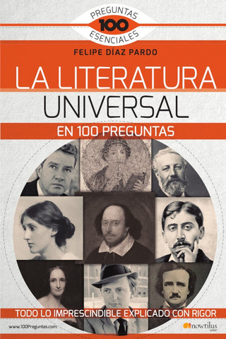 La literatura universal en 100 preguntas | Felipe Díaz Pardo