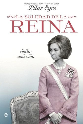 La soledad de la reina  | PILAR EYRE