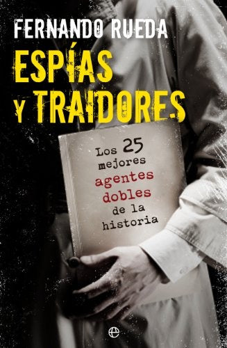 Espias y traidores  | Fernando Rueda