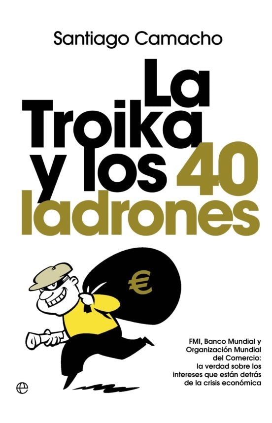 La troika y los 40 ladrones  | Santiago Camacho