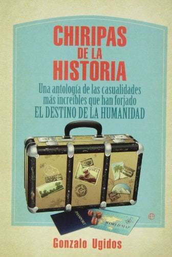 CHIRIPAS DE LA HISTORIA  | GONZALO  UGIDOS