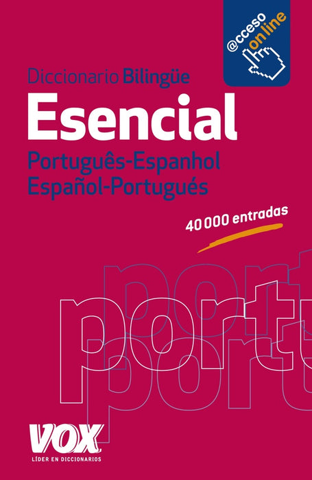 DICCIONARIO ESENCIAL PORTUGUES-ESPANHOL / ESPAÑOL-PORTUGUES..