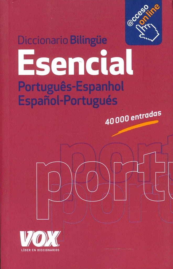 DICCIONARIO ESENCIAL PORTUGUES-ESPANHOL / ESPAÑOL-PORTUGUES..